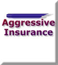 Aggressive Insurance
